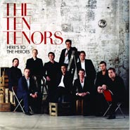 Here's To the Heroes - The Ten Tenors / John Barry / Don Black