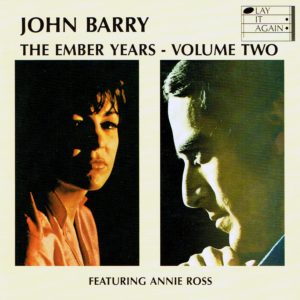 PLAY 003 JOHN BARRY / ANNIE ROSS THE EMBER YEARS VOLUME TWO